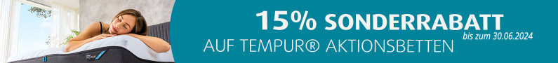 15 % auf Tempur Aktionsbetten